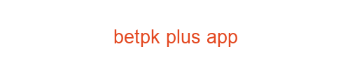 Betpk Plus app