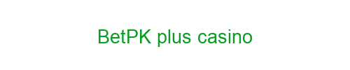 BetPK plus casino