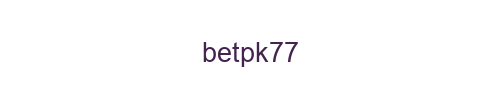 Betpk77