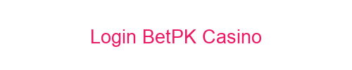 Login BetPK Casino